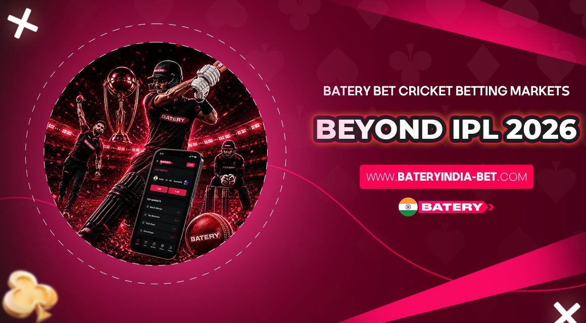 Batery-Bet-Cricket-Betting-Markets-Beyond-IPL-2026