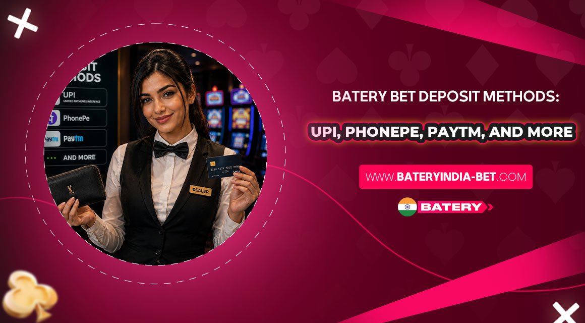 Batery-Bet-Deposit-Methods-UPI,-PhonePe,-Paytm,-and-More