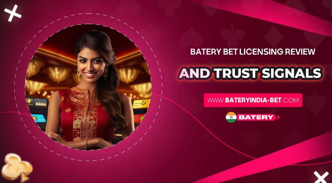 Batery-Bet-Licensing-Review-and-Trust-Signals
