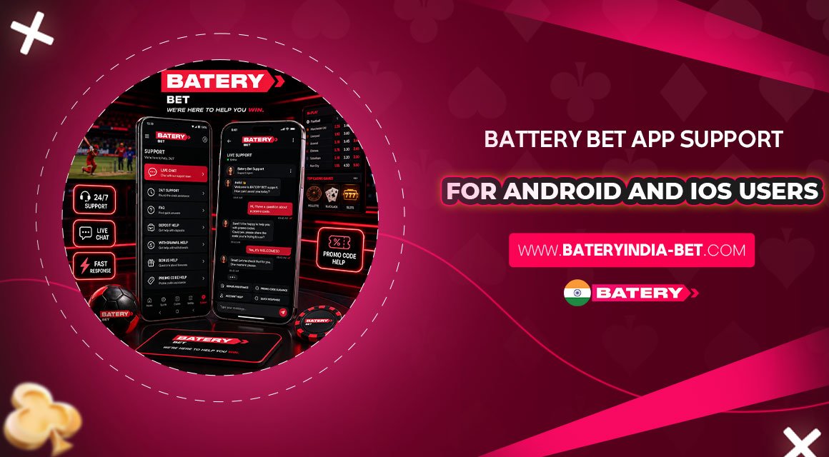 Battery Bet App Support for Android and iOS Users