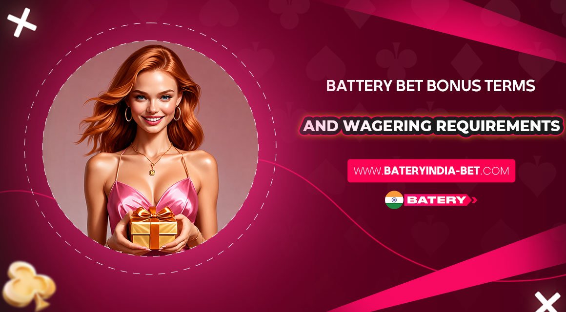 Battery-Bet-Bonus-Terms-and-Wagering-Requirements