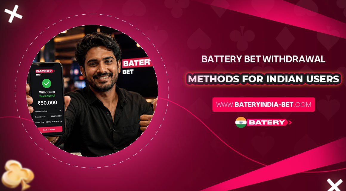 Battery-Bet-Withdrawal-Methods-for-Indian-Users Battery-Bet-Withdrawal-Methods-for-Indian-Users