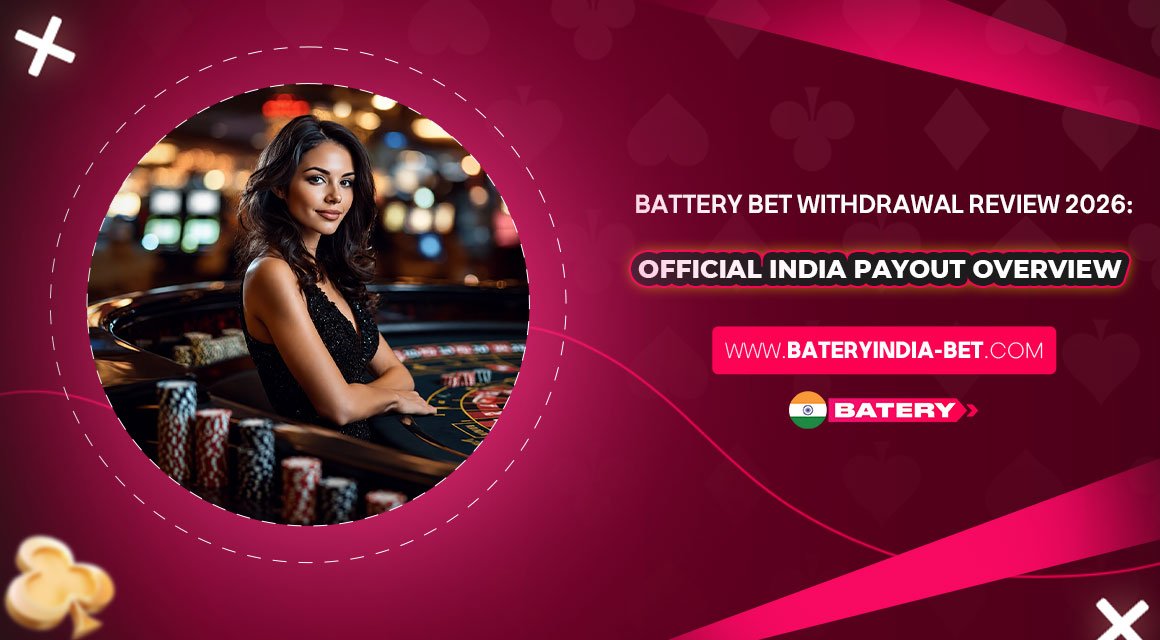 Battery-Bet-Withdrawal-Review-2026-Official-India-Payout-Overview Battery-Bet-Withdrawal-Review-2026-Official-India-Payout-Overview