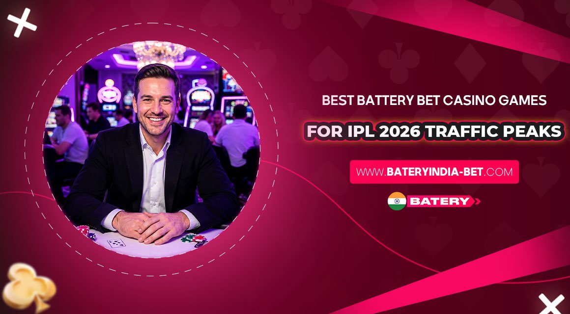 Best-Battery-Bet-Casino-Games-for-IPL-2026-Traffic-Peaks